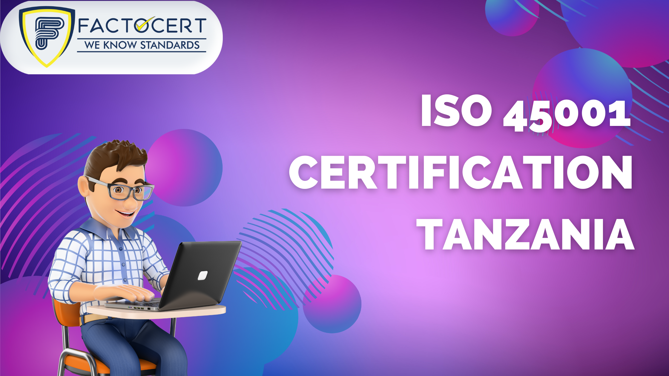 What is ISO 45001? Getting Started with ISO 45001 Certification in Tanzania?