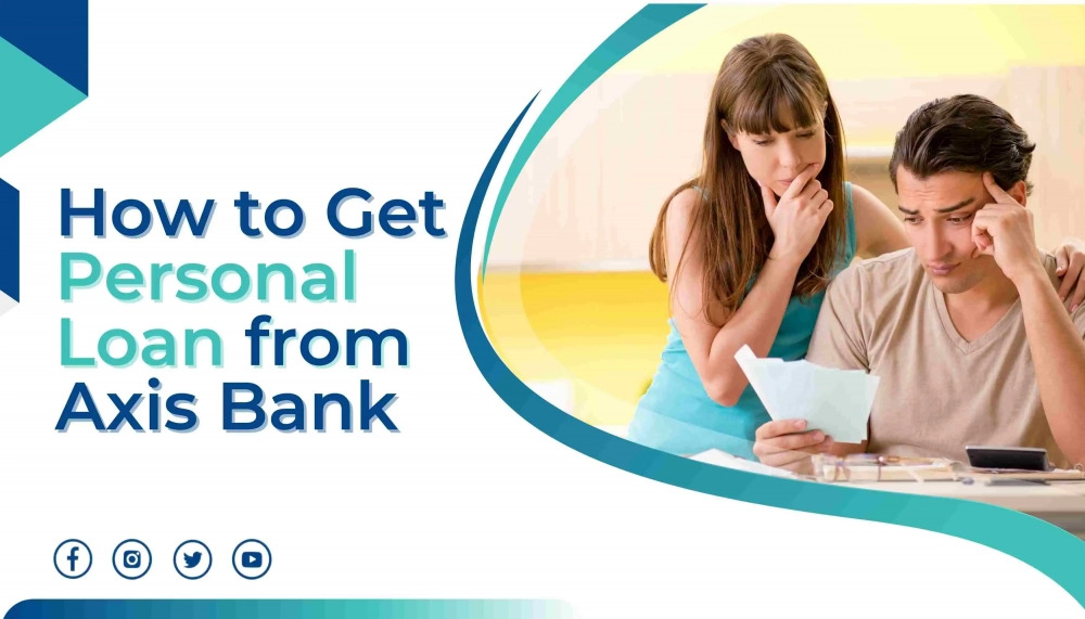  How to Get Personal Loan from Axis Bank?