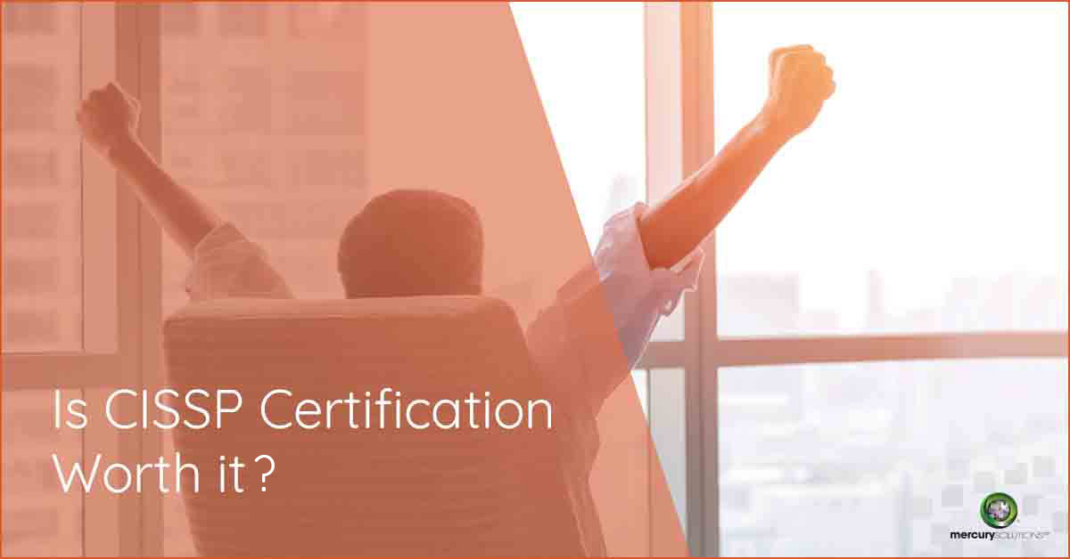 Is CISSP Certification Worth it in 2021?