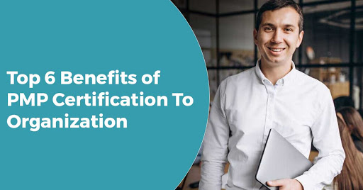 Top 6 Benefits of PMP Certification To Organization