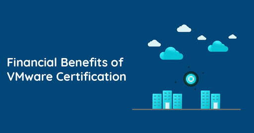Financial Benefits of VMware Certification