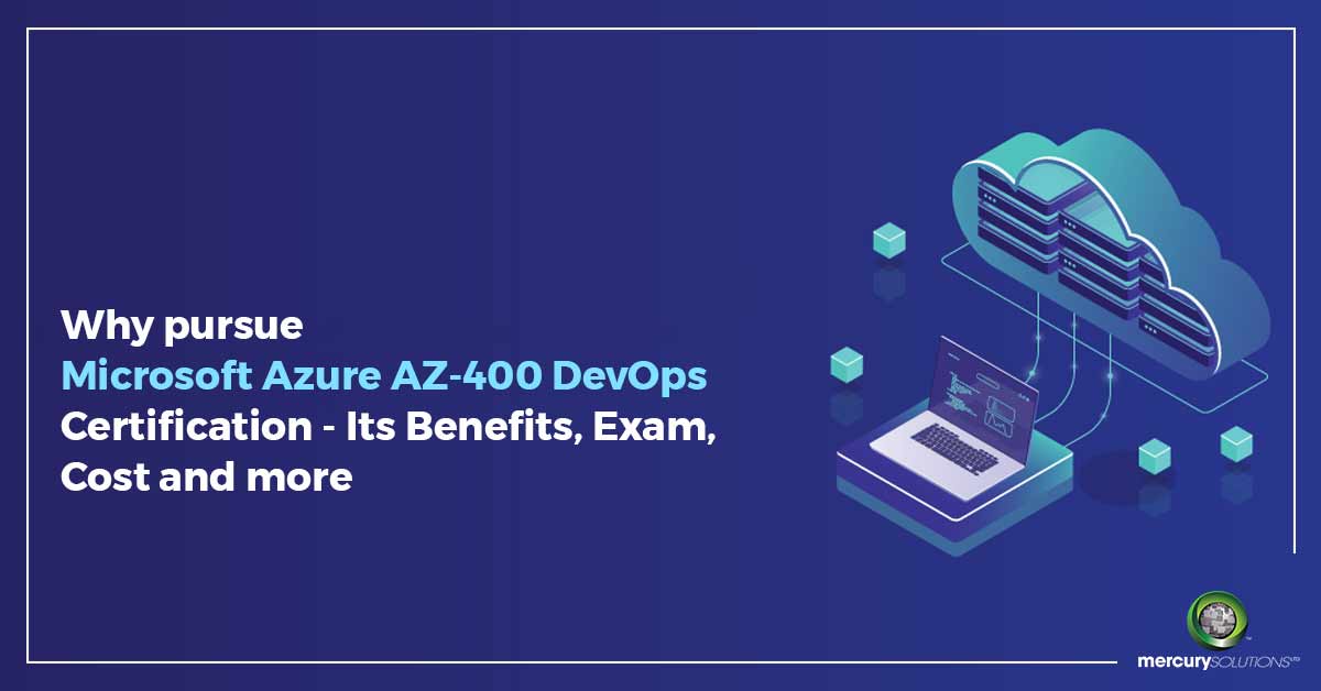Why go for Azure 400 DevOps Certification? Benefits, Cost, Exam