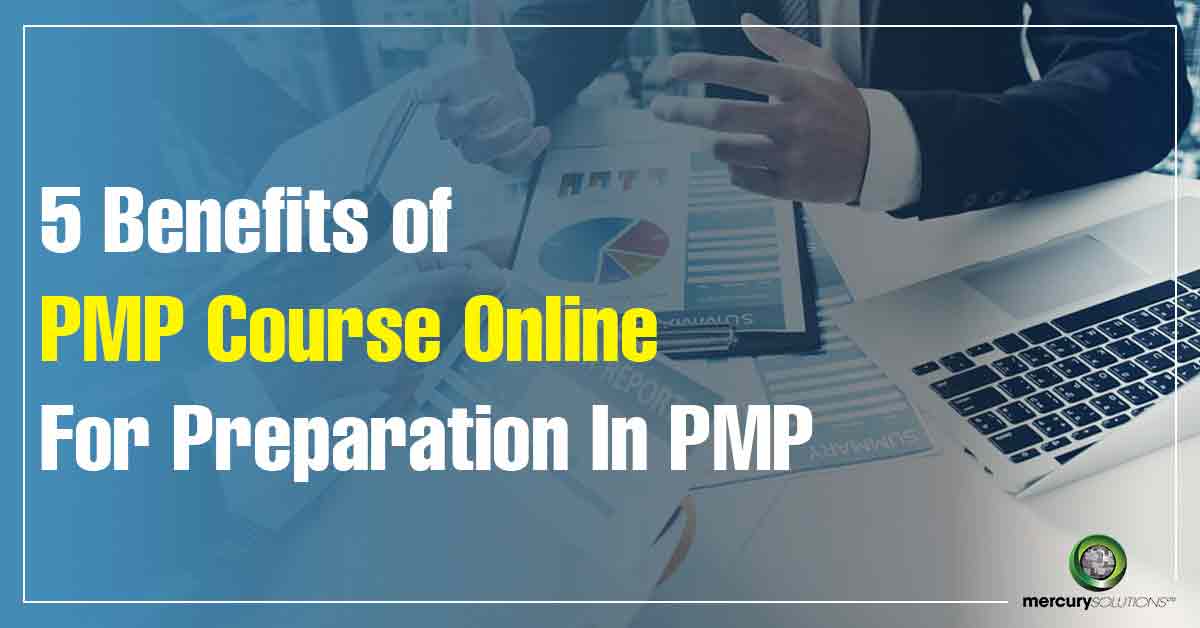 5 Benefits of PMP Course Online For Preparation In PMP