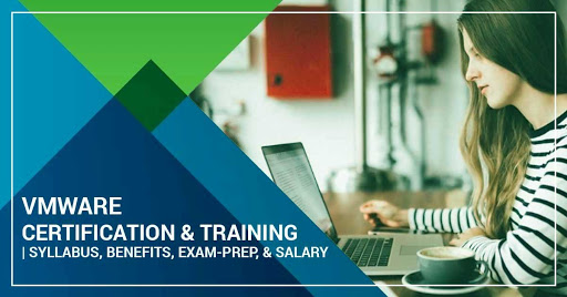 VMware Certification & Training| Syllabus, Benefits, Exam-prep, Salary