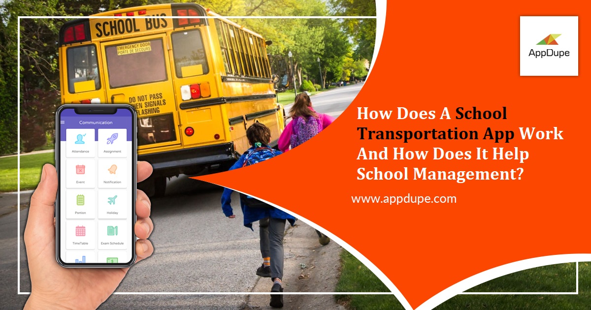 How Does A School Transportation App Work And How Does It Help School Management?