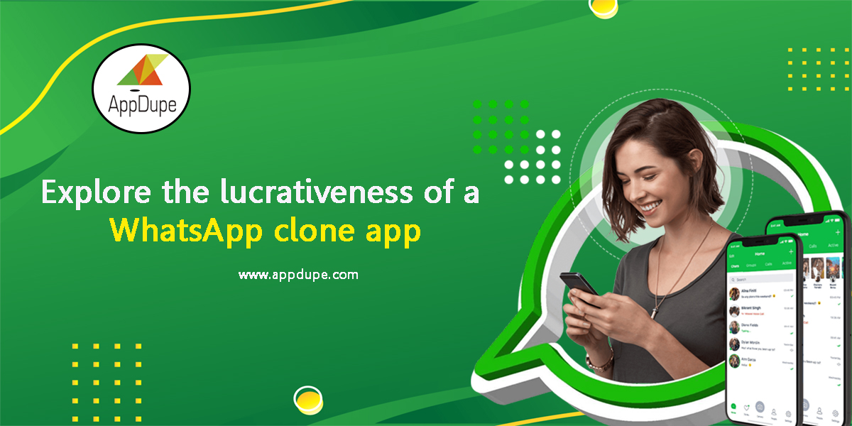 Explore the lucrativeness of a WhatsApp clone app