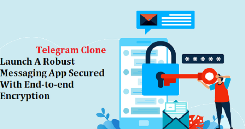 Telegram Clone - Launch A Robust Messaging App Secured With End-to-end Encryption