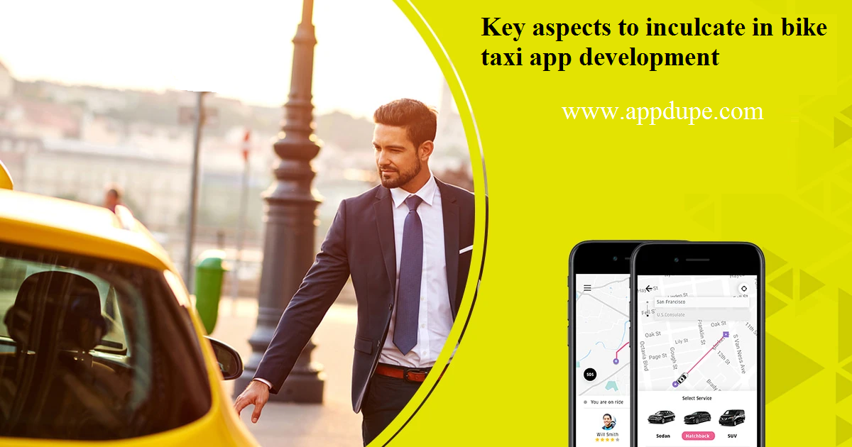 Key aspects to inculcate in bike taxi app development