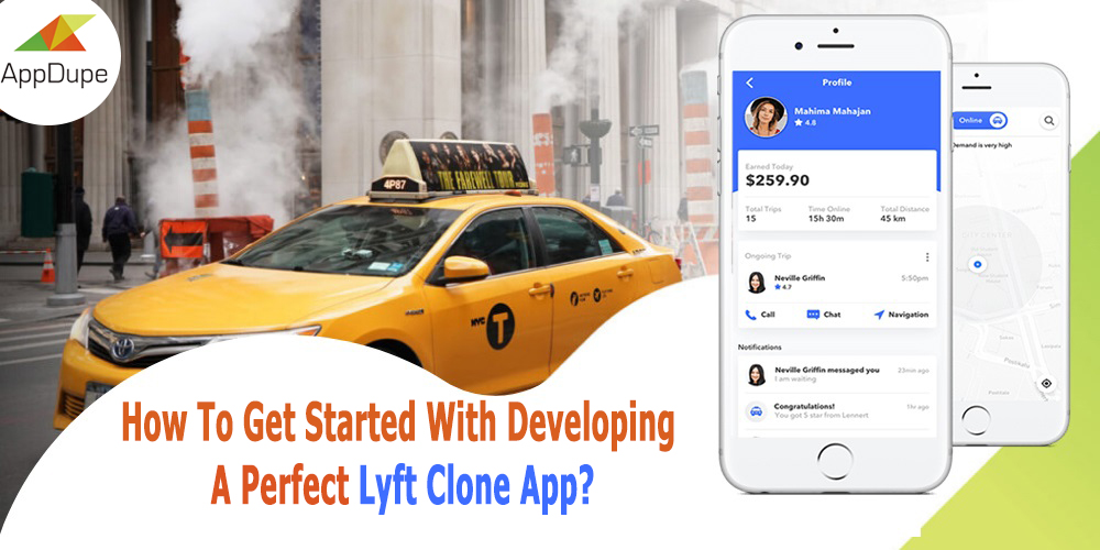 How To Get Started With Developing A Perfect Lyft Clone App?