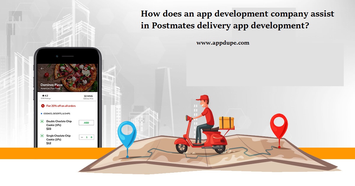 How does an app development company assist in Postmates delivery app development?