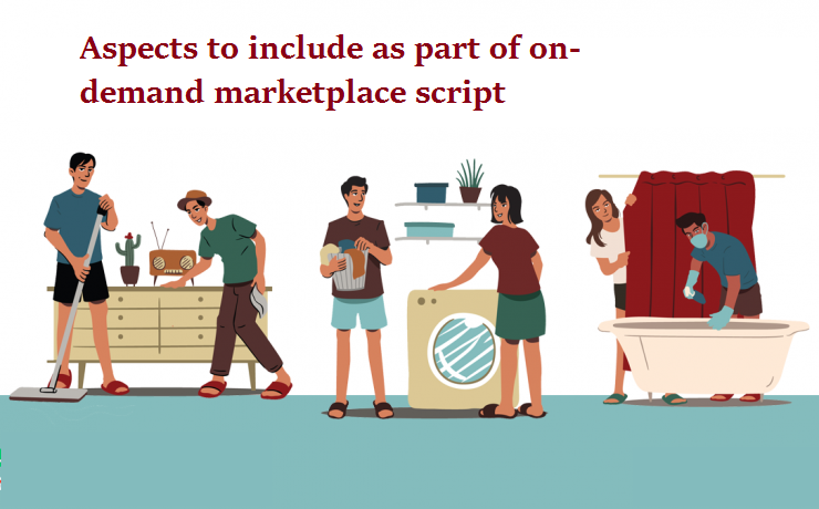 Aspects to include as part of on-demand marketplace script