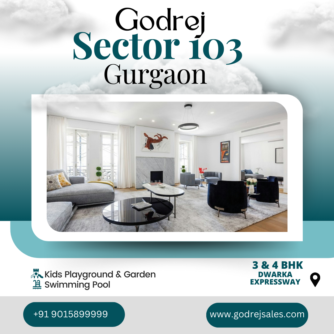 Experience Luxury Living at Godrej Sector 103 Gurgaon