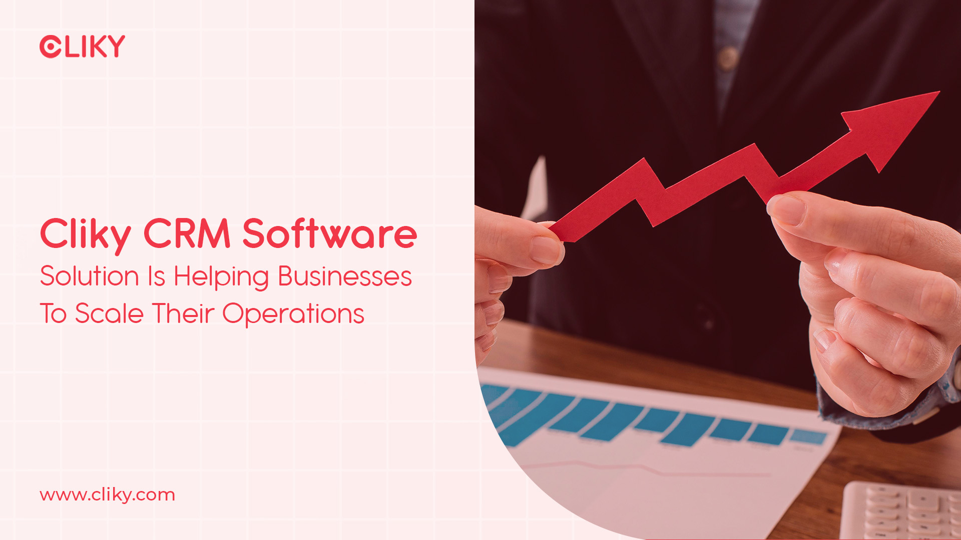 Cliky CRM Software Solution Is Helping Businesses To Scale Their Operations