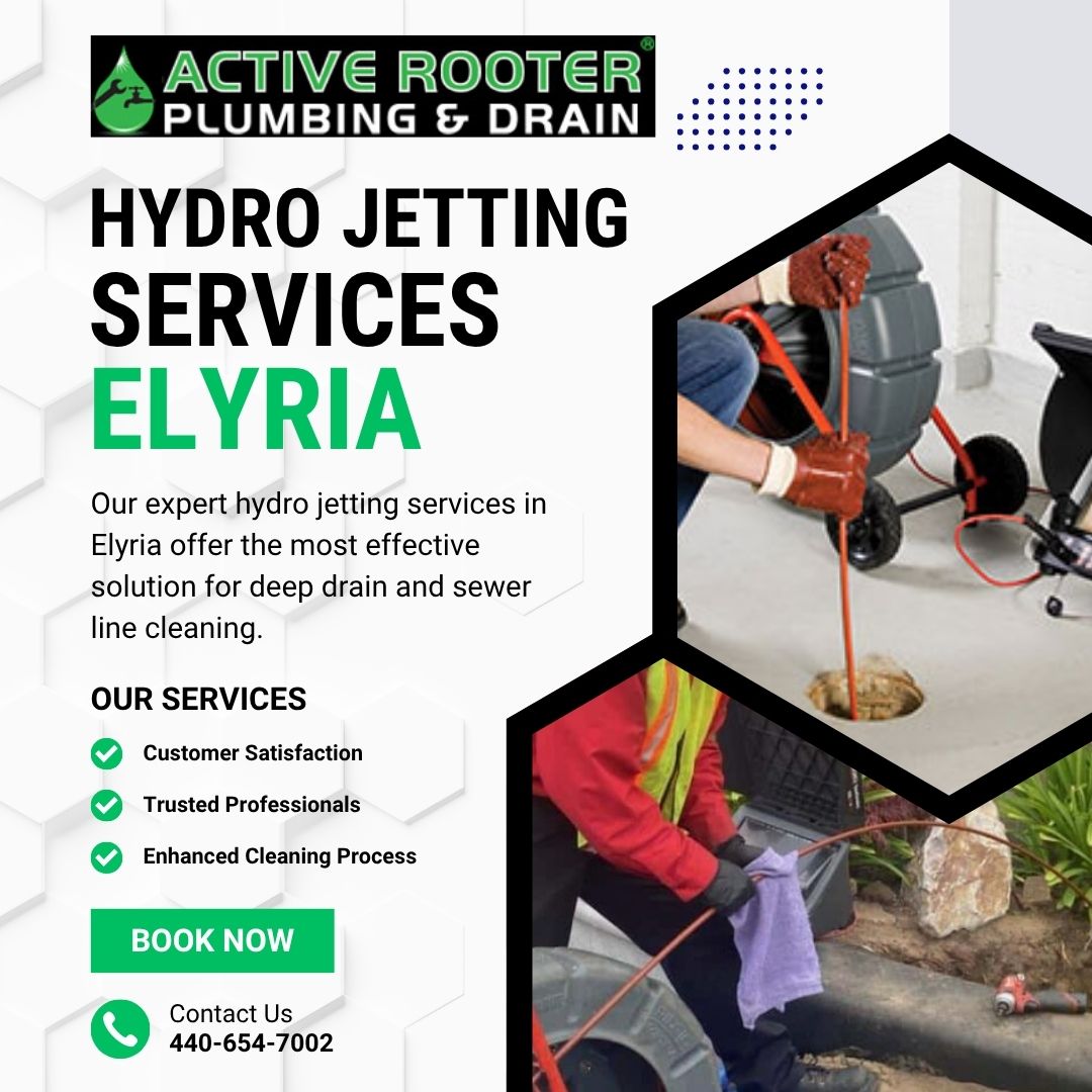 Restore Home Plumbing Efficiency with Hydro Jetting Services Elyria Experts