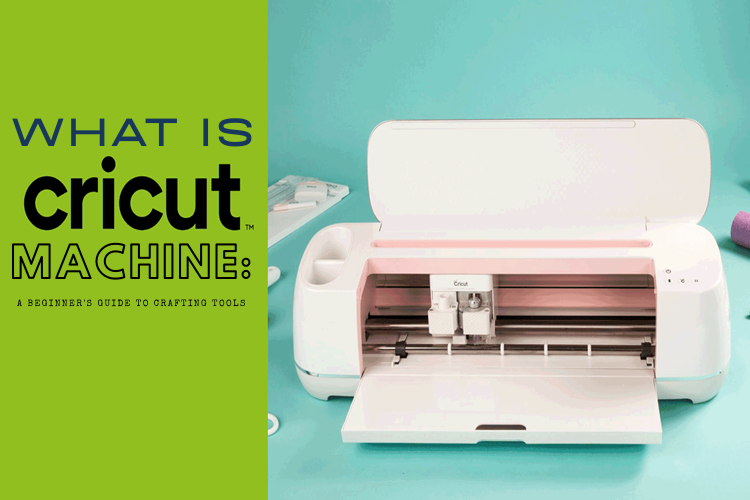 What Is Cricut Machine: A Beginner's Guide to Crafting Tools