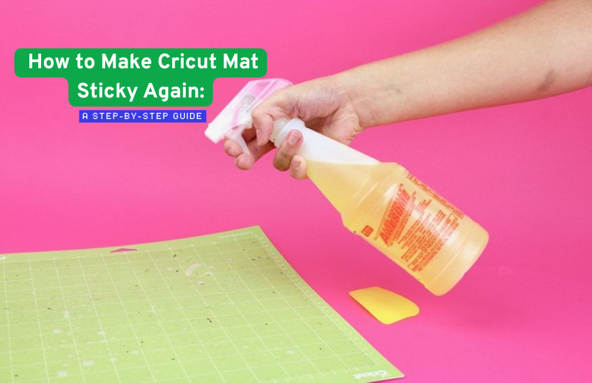How to Make Cricut Mat Sticky Again: A Step-by-Step Guide