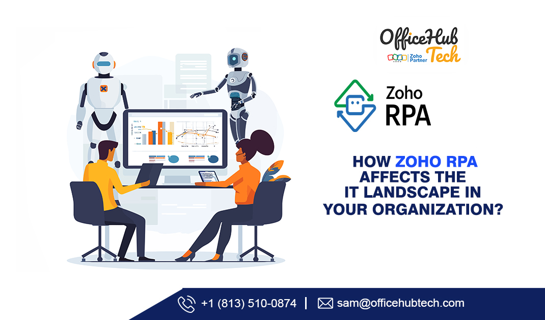 How Zoho RPA Affects the IT Landscape in Your Organization ?