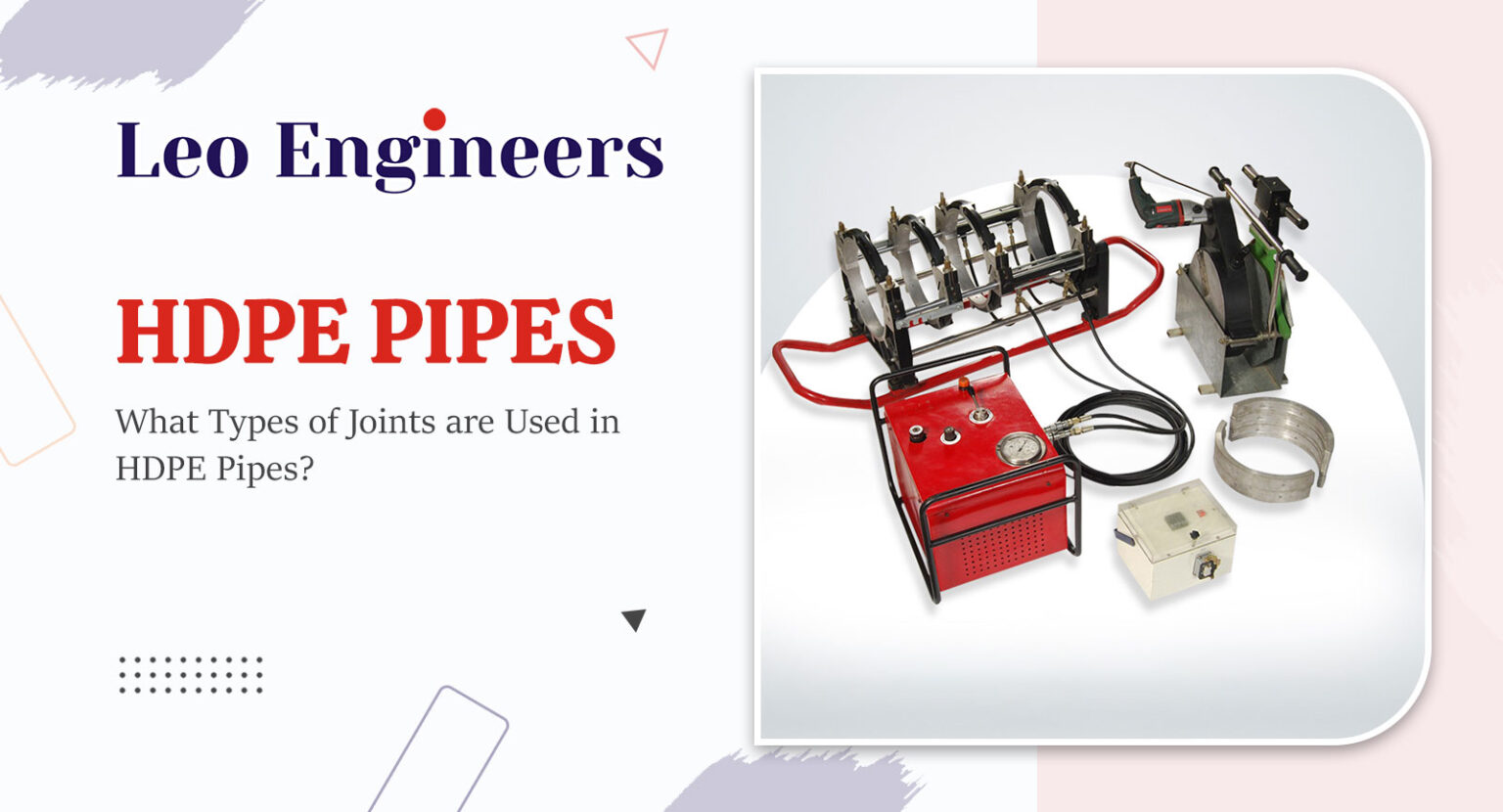 A Guide to HDPE Pipe Jointing Machine and Types of Jointing Methods!