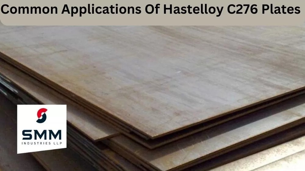 COMMON APPLICATIONS OF HASTELLOY C276 PLATES