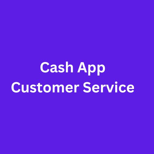 Contact Cash App Customer Service: Phone Number for Cash App Assistance