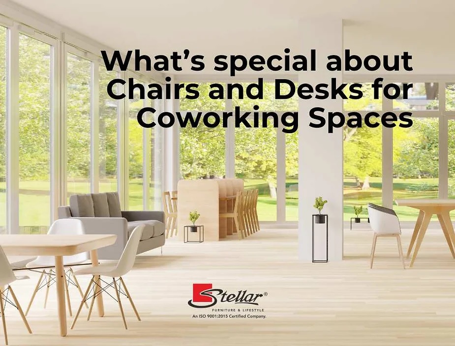 What's special about Chairs and Desks for Coworking Spaces