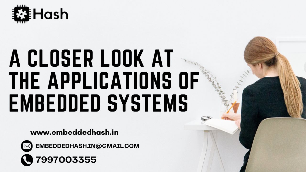 A Closer Look at the Applications of Embedded Systems