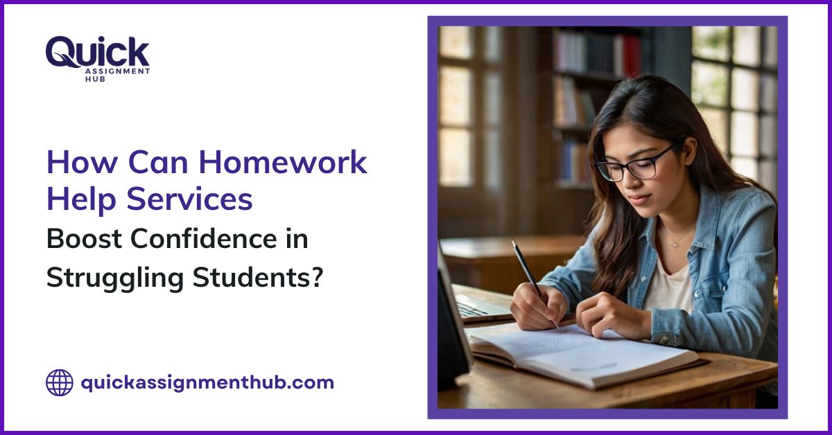 How Can Homework Help Services Boost Confidence in Struggling Students?