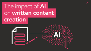 The Impact of AI on Writing and Content Creation