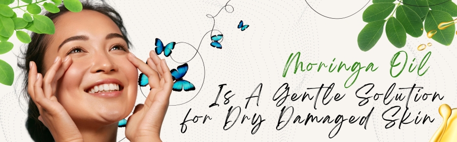 Moringa Oil make your skin naturally more radiant
