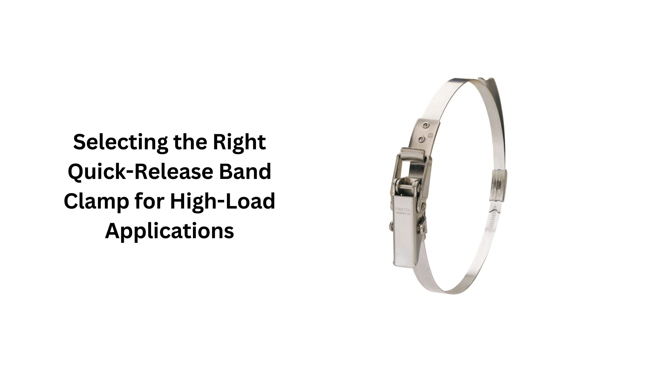 Selecting the Right Quick-Release Band Clamp for High-Load Applications