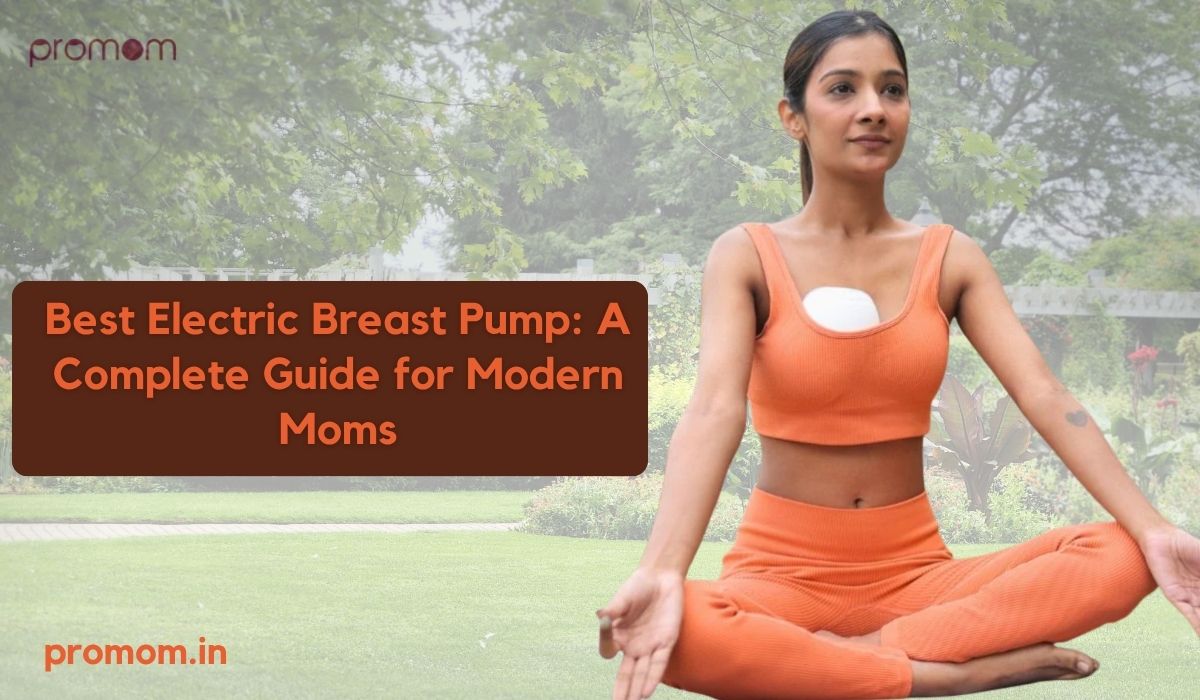 Best Electric Breast Pump: A Complete Guide for Modern Moms