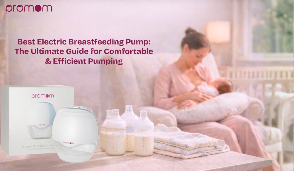 Best Electric Breastfeeding Pump: The Ultimate Guide for Comfortable & Efficient Pumping
