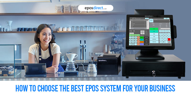 How To Choose The Best Epos System For Your Business?