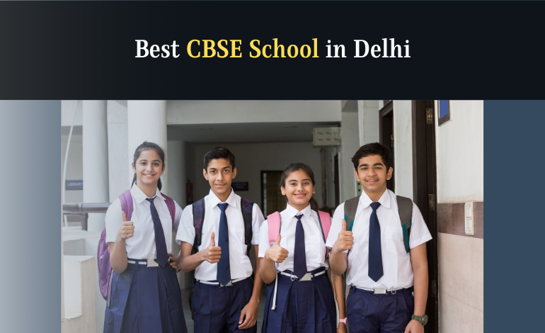 Best CBSE School in Delhi