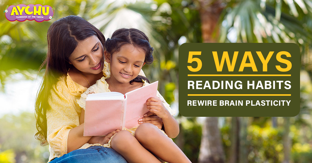 5 Ways Reading Habits Rewire Brain Plasticity