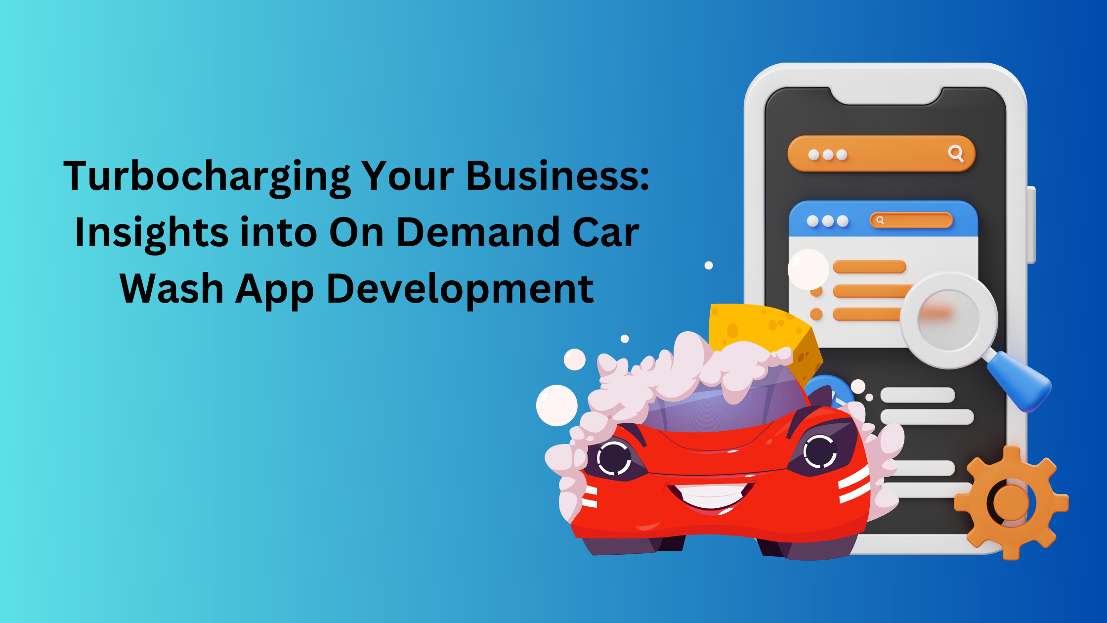 Turbocharging Your Business: Insights into On Demand Car Wash App Development