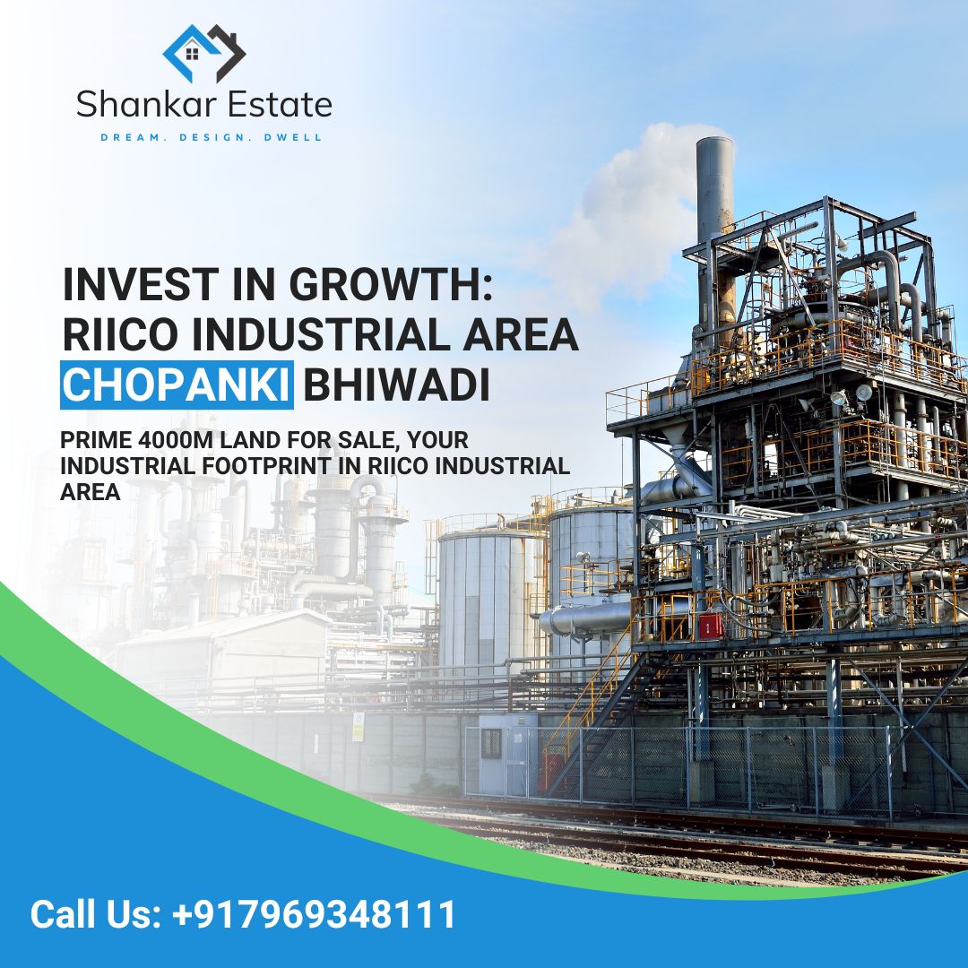 Maximizing Profit and Growth: Investing in Riico Industrial Area Chopanki Bhiwadi