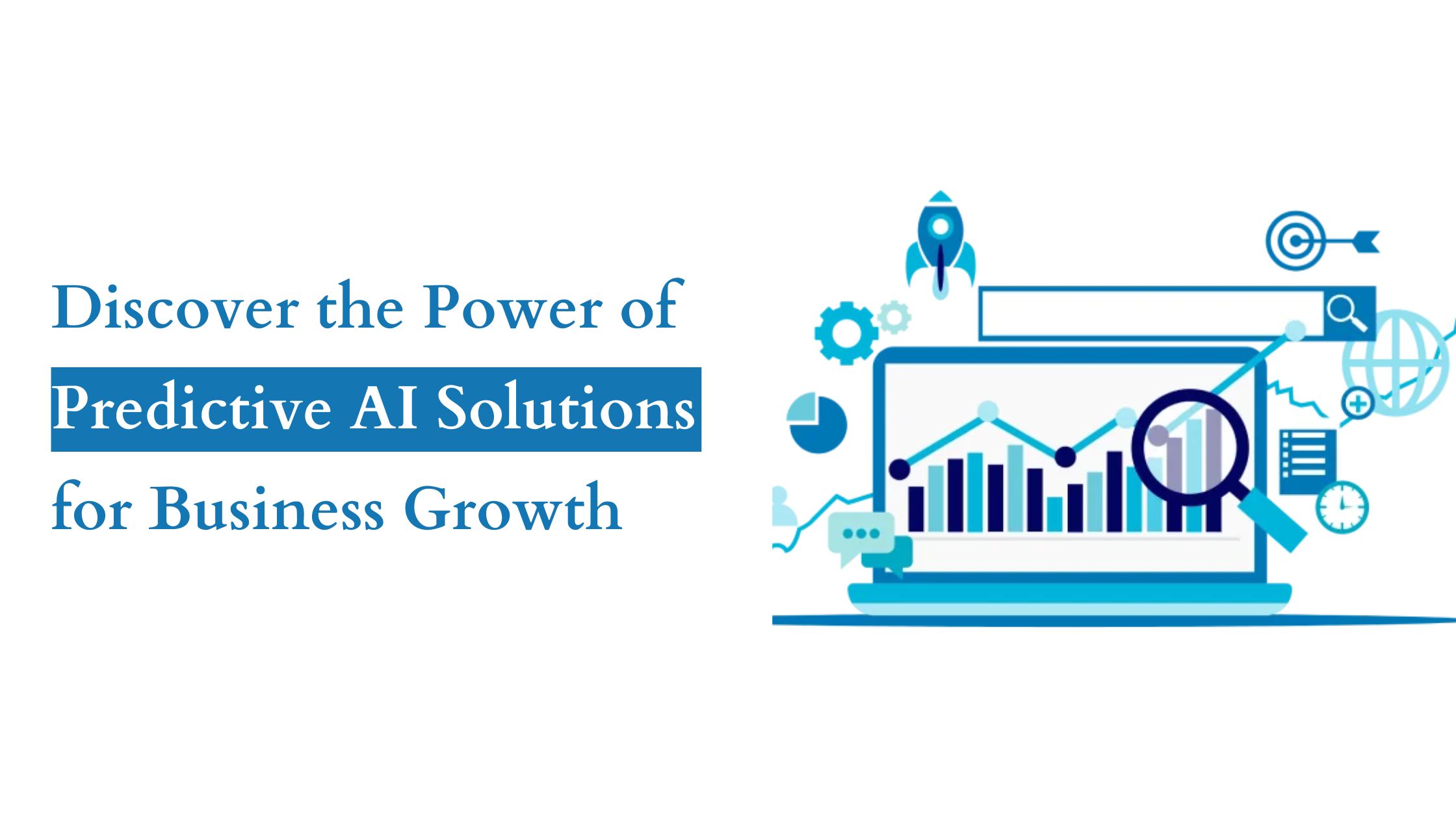 Discover the Power of Predictive AI Solutions for Business Growth