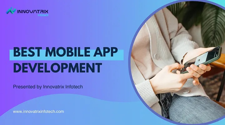 Innovatrix Infotech Named Best Mobile App Development Company in IndiaWebsite development agency