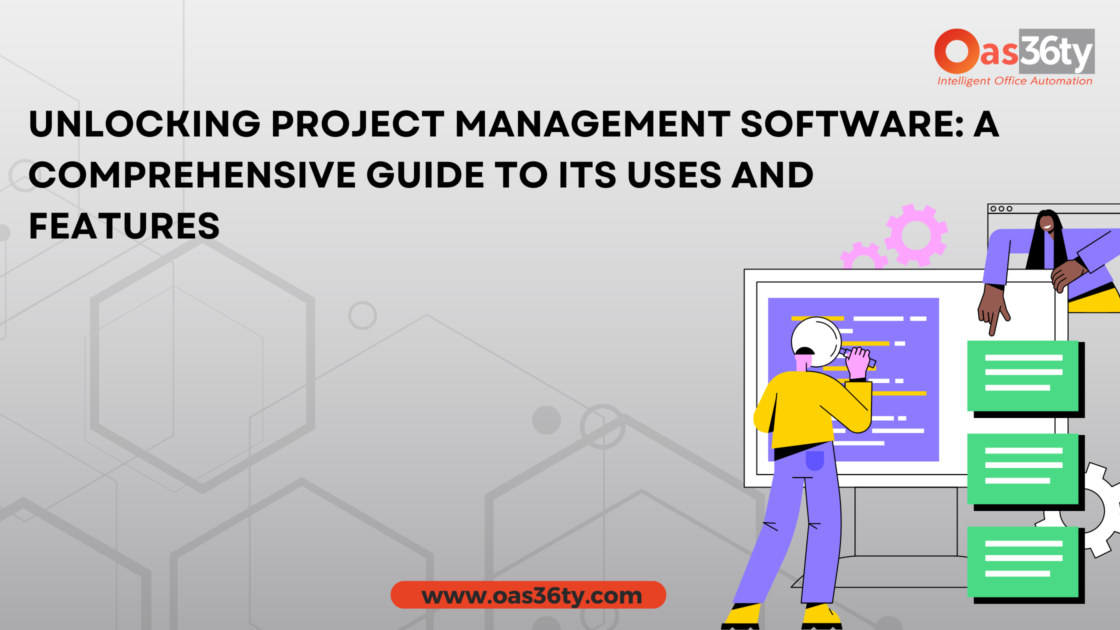 The Ultimate Guide to Project Management Software: Benefits, Features, and Uses