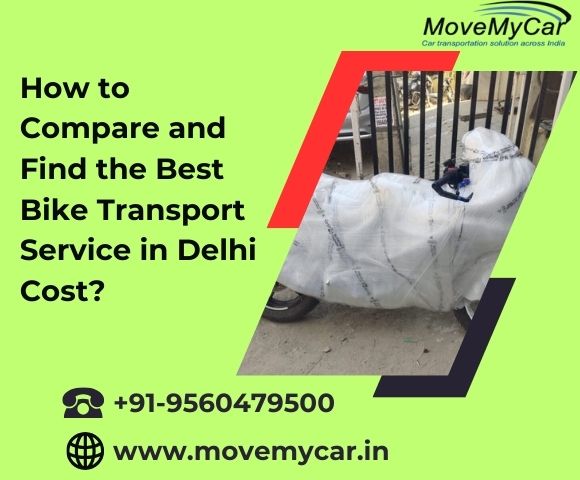How to Compare and Find the Best Bike Transport Service in Delhi Cost?