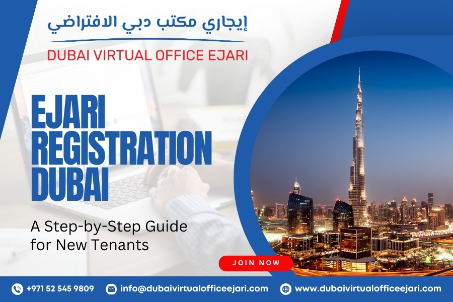 Ejari Registration Dubai: A Step-by-Step Guide for New Tenants