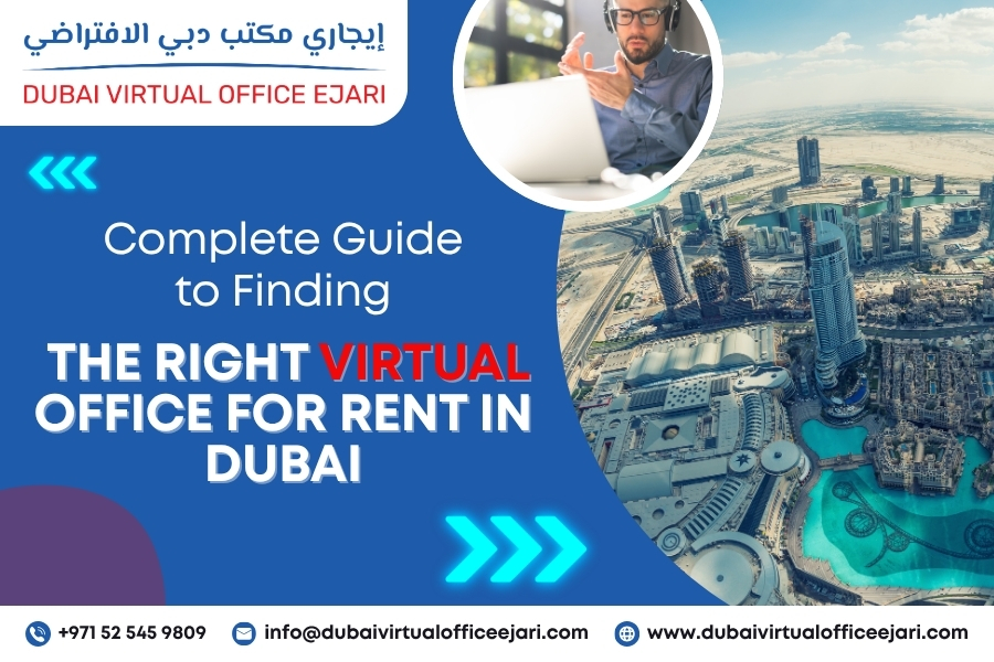Complete Guide to Finding the Right Virtual Office for Rent in Dubai