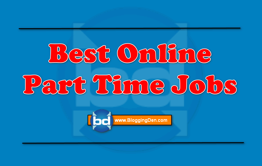 Online Part Time Jobs for Students Without Investment (Best Part Time Online Jobs)