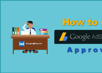 How to get Google AdSense Approval for your Blog?