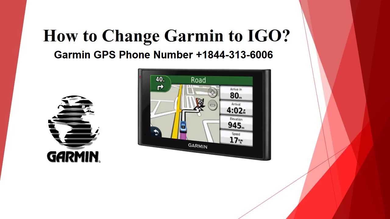 Simple Steps to Convert Garmin to IGO | GARMIN GPS SUPPORT NUMBER: +1-844-313-6006