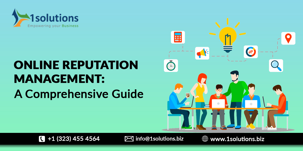 Online Reputation Management: A Comprehensive Guide