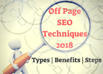 Off Page SEO Techniques 2018 | Types | Benefits | Steps – Best SEO Company in Vijayawada