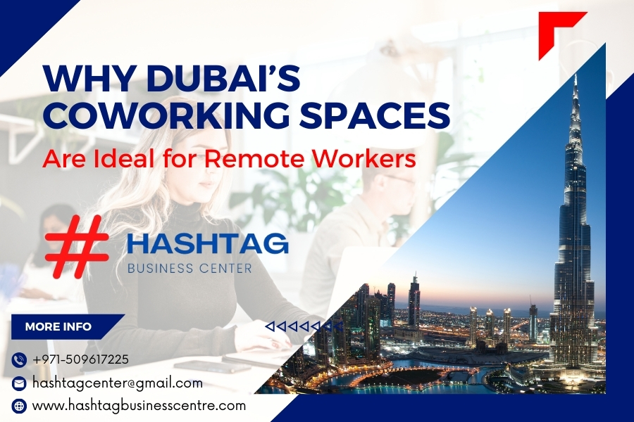 Why Dubai’s Coworking Spaces Are Ideal for Remote Workers