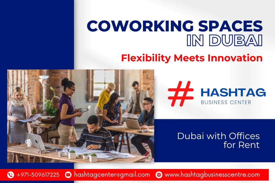 Coworking Spaces in Dubai: Flexibility Meets Innovation